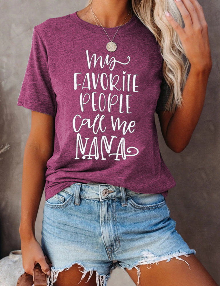 My Favorite People Call Me Nana Women's T-Shirt