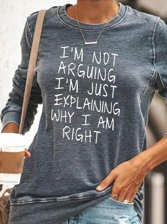 I'm Not Arguing Casual Crew Neck T-Shirt
