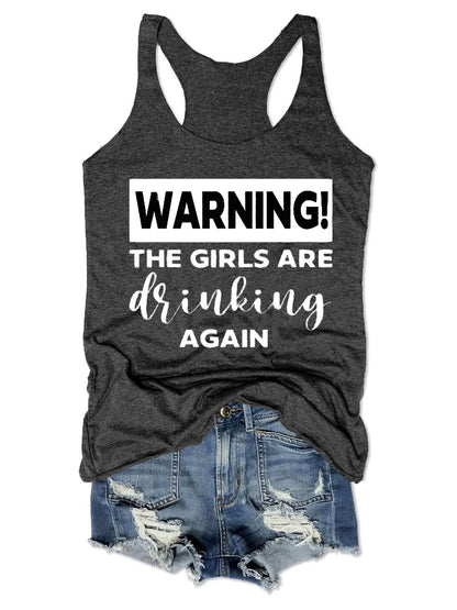 Warning The Girls Are Drinking Women Tank Top
