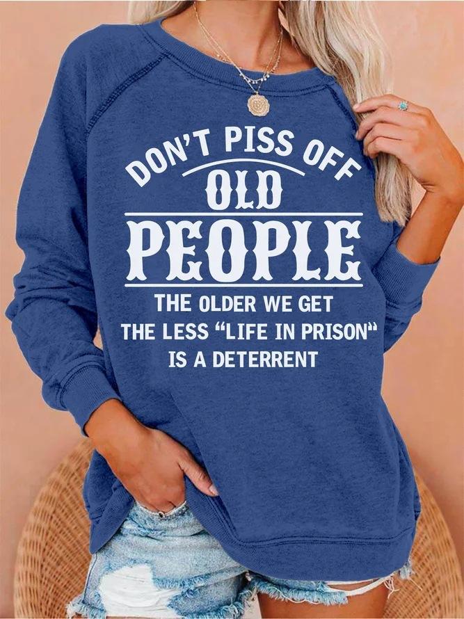 Don't Piss Of Old People Sweatshirt Women's Hoodie Sweater