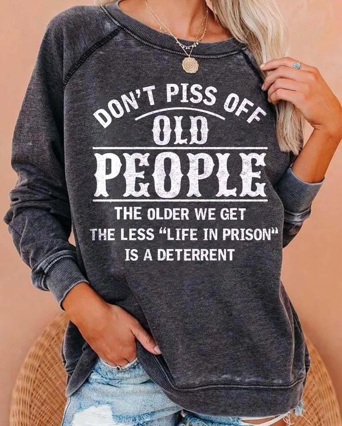 Don't Piss Of Old People Sweatshirt Women's Hoodie Sweater