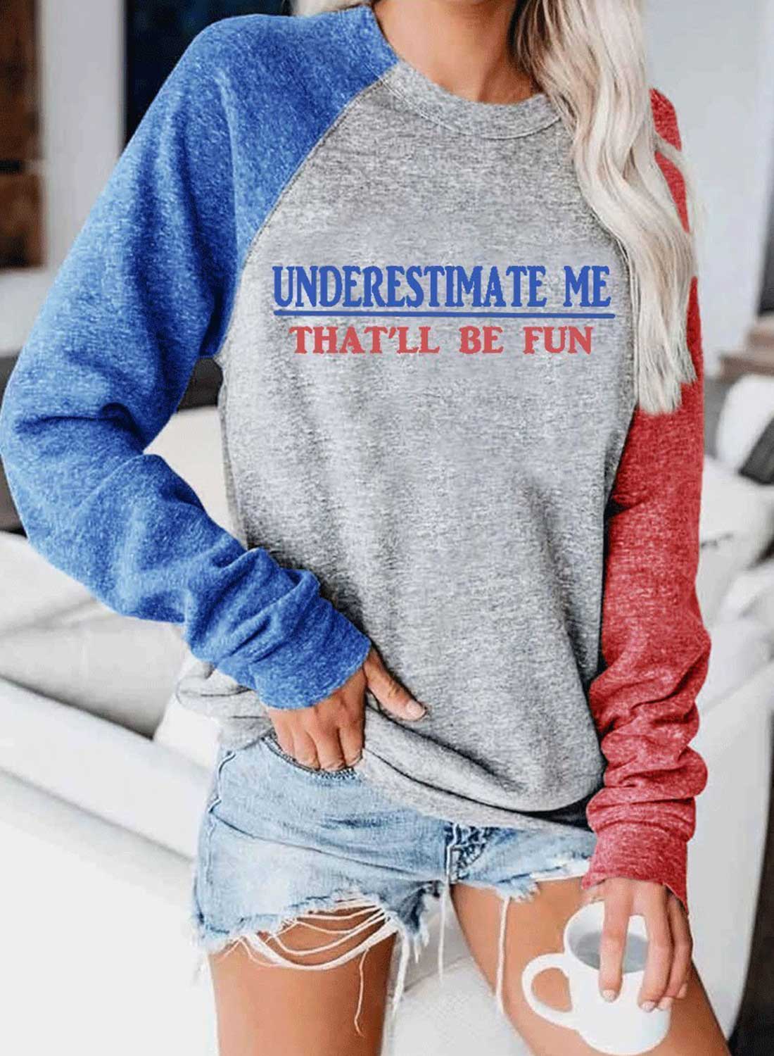 UNDERESTIMATE ME Letter Print Hoodie For Women