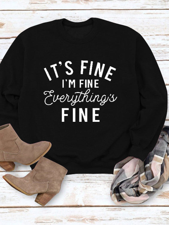 It's Fine I'm Fine Everything Is Fine Sweatshirt