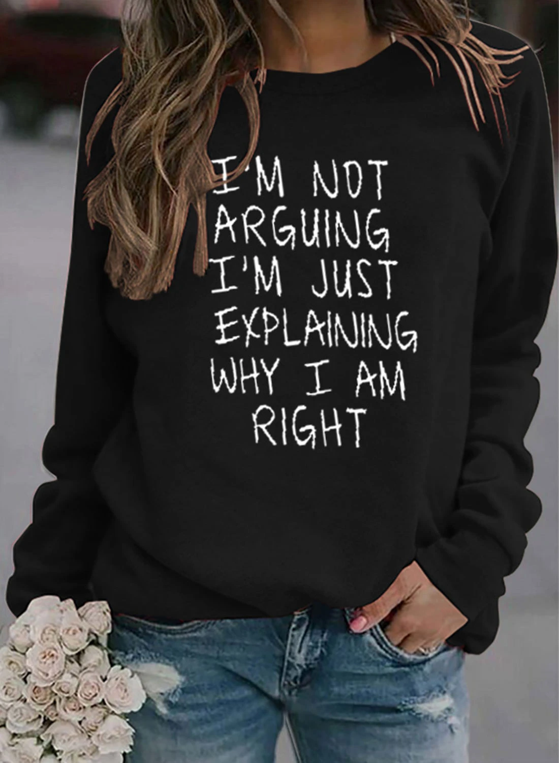 I'm Not Arguing Slogan Sweater Women's Sweatshirt Hoodie