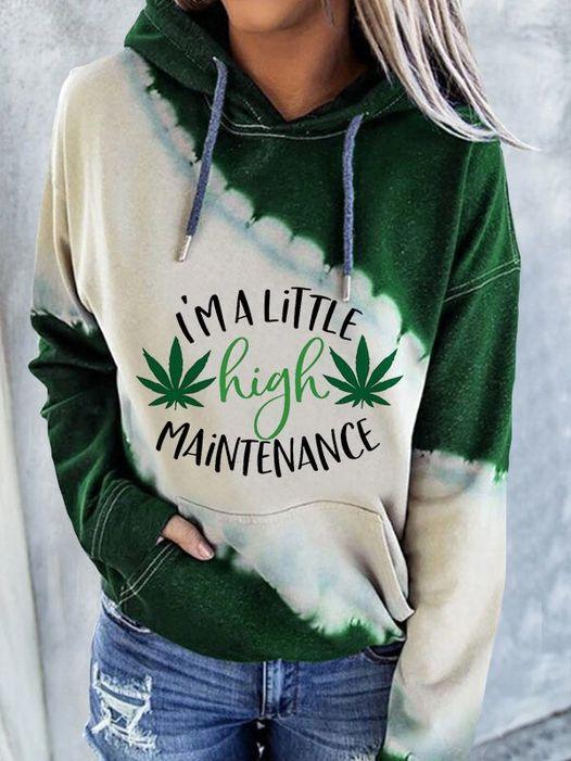 I'm A Little High Maintenance Sweater Hoodie Sweatshirt