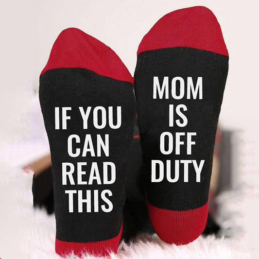 If You Can Read This, Mom Is Off Duty Socks