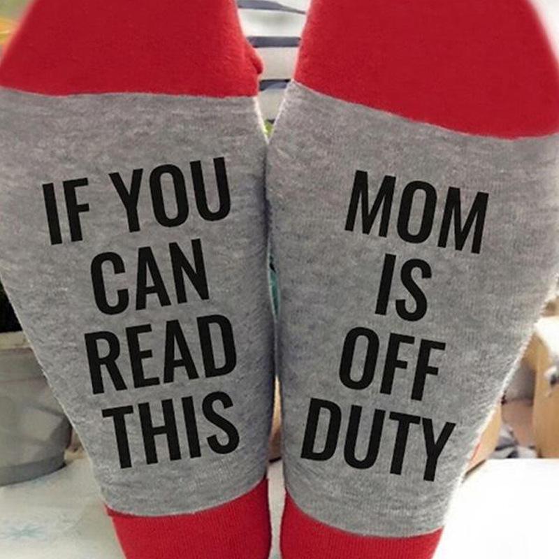 If You Can Read This, Mom Is Off Duty Socks