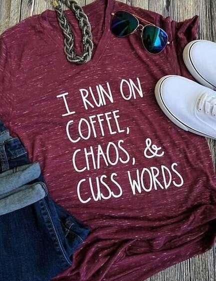 I Run On Coffee Chaos & Cuss Words Women's T-Shirt