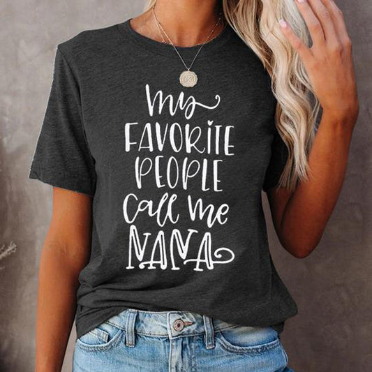 My Favorite People Call Me Nana Women's T-Shirt