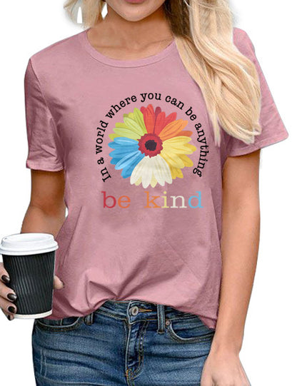 In A World Where You Can Be Anything Be Kind Tee