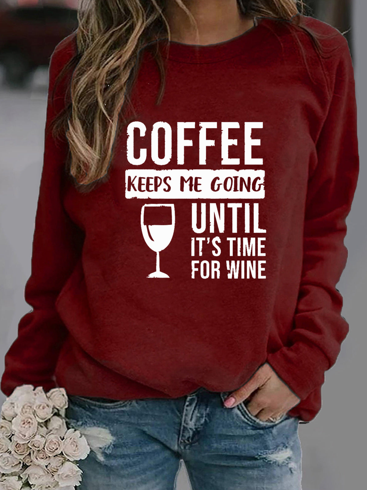 Coffee Keeps Me Going Until It's Time For Wine Sweatshirt