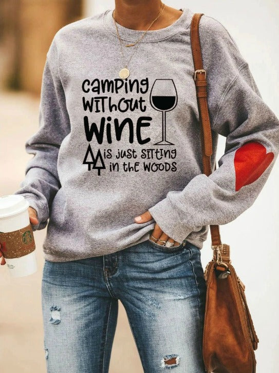 Camping Without Wine Is Just Sitting In The Woods Sweatshirt