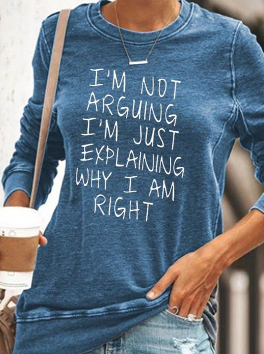 I'm Not Arguing Casual Crew Neck T-Shirt