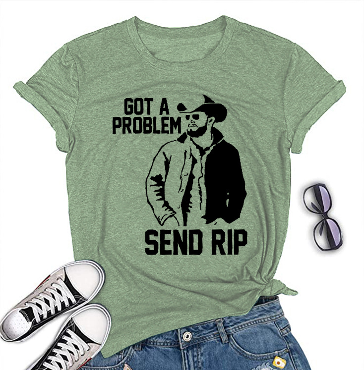 Got A Problem Send Rip Women's T-Shirt