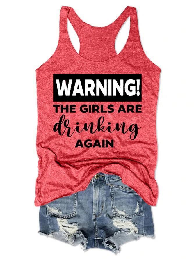 Warning The Girls Are Drinking Women Tank Top