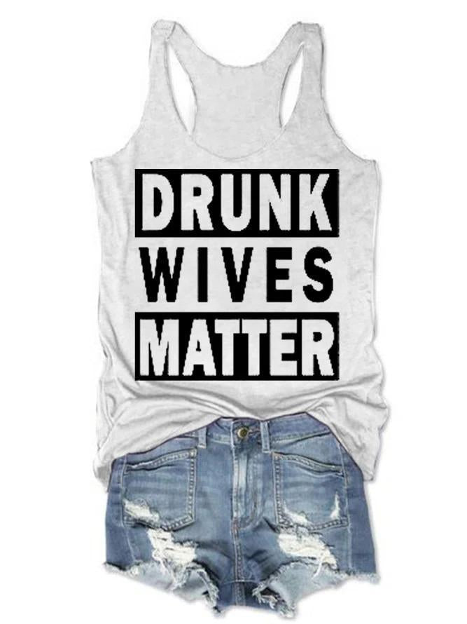 Drunk Wives Matter Women Tank Top