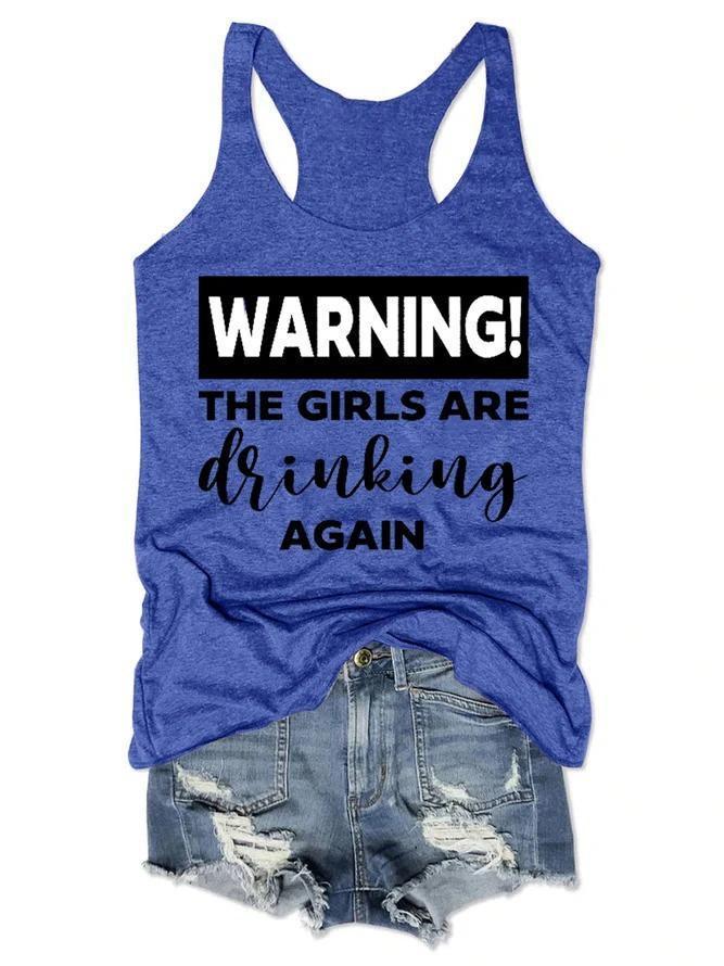 Warning The Girls Are Drinking Women Tank Top