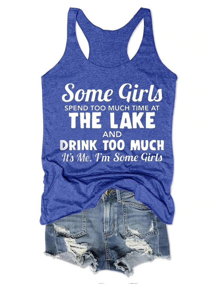Some Girls Spend Too Much Time At The Lake Women's Tank Top