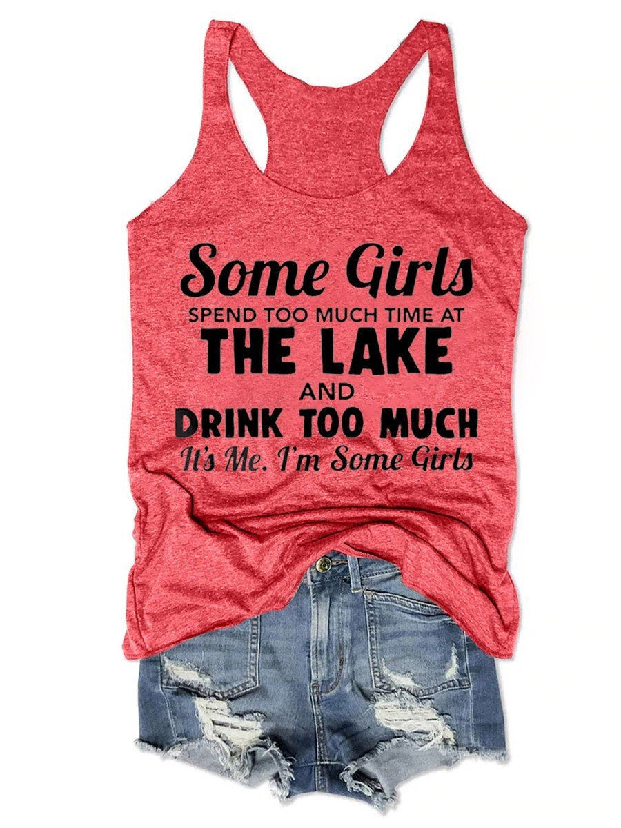 Some Girls Spend Too Much Time At The Lake Women's Tank Top