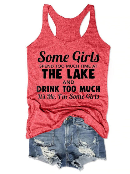 Some Girls Spend Too Much Time At The Lake Women's Tank Top