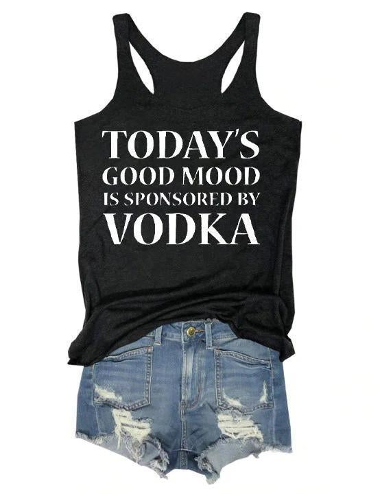 Today's Good Mood Is Sponsored Tank Top