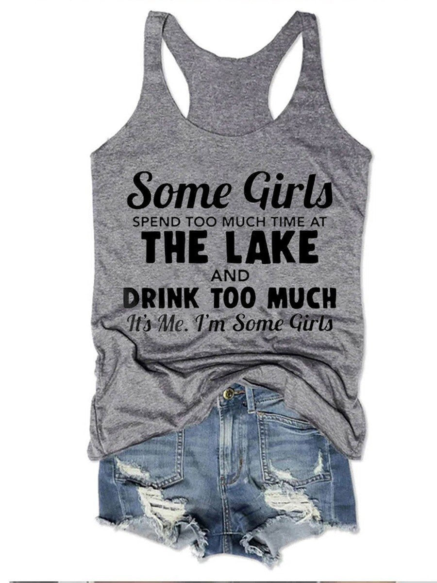 Some Girls Spend Too Much Time At The Lake Women's Tank Top