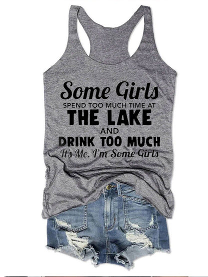 Some Girls Spend Too Much Time At The Lake Women's Tank Top