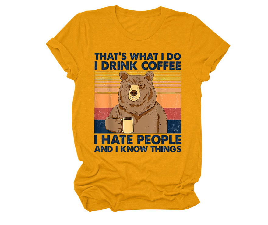 That"s What I Do I Drink Coffee Women's T-Shirt